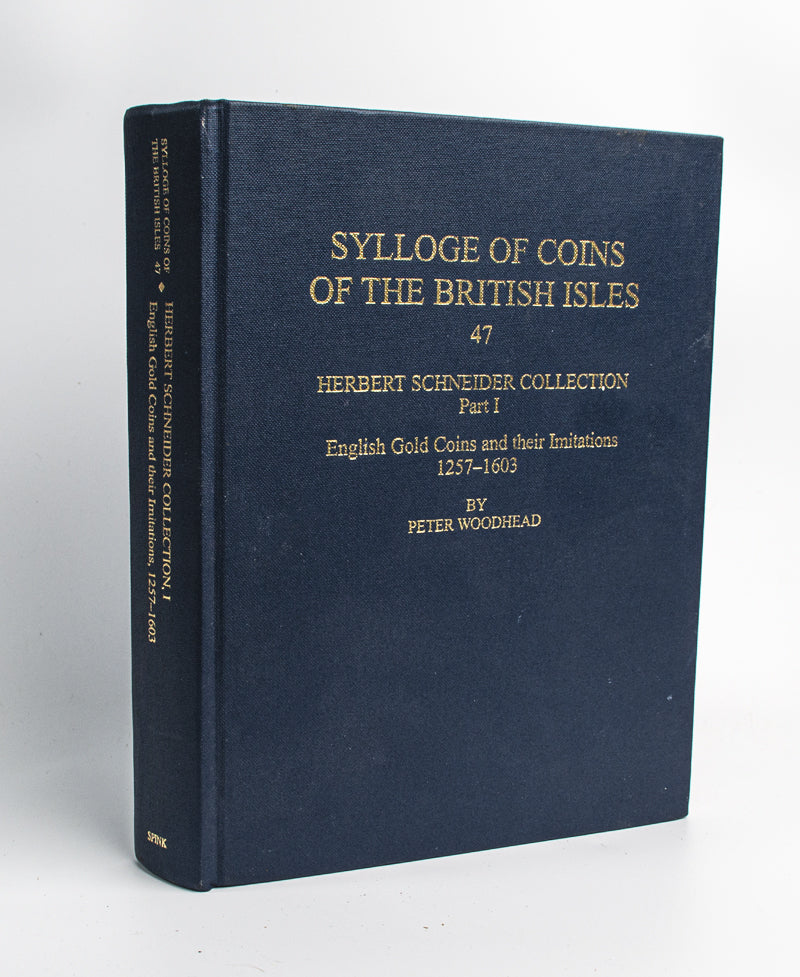 The Herbert Schneider Collection. Vol 1. English Gold Coins 1257-1603