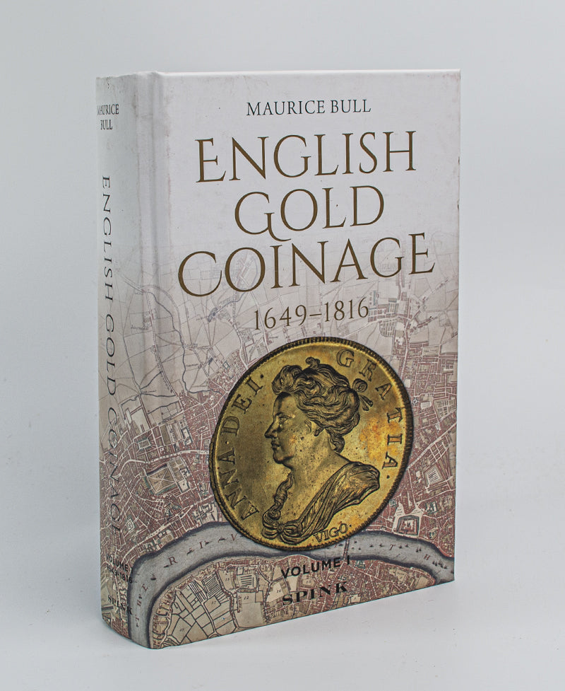 1649 - 1816 ENGLISH GOLD COINAGE book by Maurice Bull Volume I